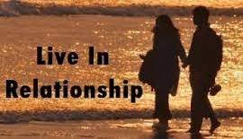 LIVE-IN RELATIONSHIP ARE NEITHER AGAINST LAW NOR AGAINST THE MORALS OF THE SOCIETY